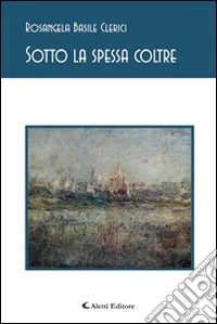 Sotto la spessa coltre libro