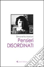 Pensieri disordinati