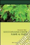 Gocce di rugiada d'amore rubate al tempo libro