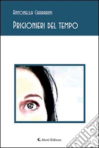 Prigionieri del tempo libro
