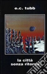 La città senza ritorno libro