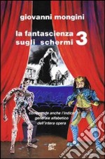 La fantascienza sugli schermi. Vol. 3