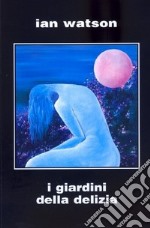 I giardini della delizia libro