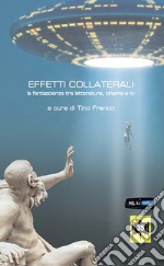 Effetti collaterali:la fantascienza tra letteratura, cinema e tv