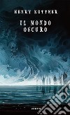 Il mondo oscuro libro