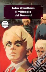 Il villaggio dei dannati. Ediz. variant libro