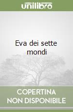Eva dei sette mondi
