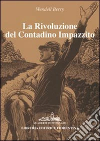La rivoluzione del contadino impazzito