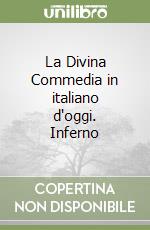 La Divina Commedia in italiano d'oggi. Inferno libro