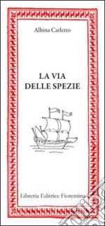 La Via delle spezie libro