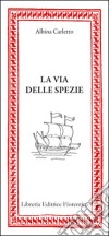 La Via delle spezie libro