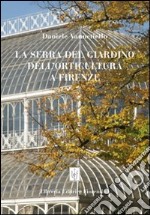 La serra del giardino dell'orticoltura a Firenze libro