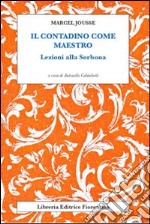 Il contadino come maestro. Lezioni alla Sorbona