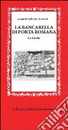 La bancarella di Porta Romana. Le storie libro di Giacinti R. (cur.)