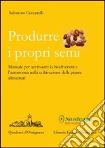 Produrre i propri semi libro