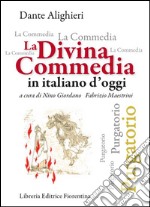 La Divina Commedia in italiano d'oggi. Purgatorio libro