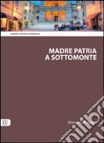 Madre patria a Sottomonte libro