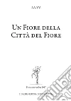 Un fiore della città del fiore libro