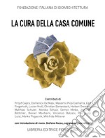 La cura della casa comune. Spunti e riflessioni libro