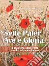 Sette Pater Ave Gloria. In una storia commovente le radici del popolo italiano libro di Scalabrini Laura