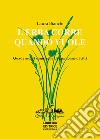 L'erba corre quando vuole. Quaderno di campagna di una donna di città libro