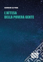 L'attesa della povera gente libro