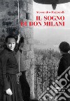 Il sogno di don Milani libro di Mazzerelli Alessandro