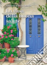 La casa della buona salute libro