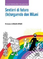 Sentieri di futuro. (In)seguendo don Milani libro