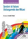 Sentieri di futuro. (In)seguendo don Milani libro