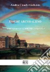 Essere arcobaleno. Don Danilo Cubattoli nella mia vita libro