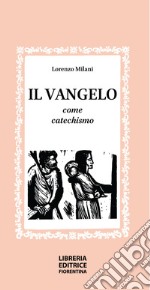 Il vangelo come catechismo libro