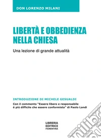 Libertà e obbedienza nella chiesa. Una lezione di grande attualità libro