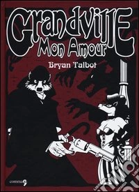 Grandville mon amour