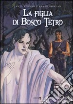 La figlia di Bosco Tetro libro