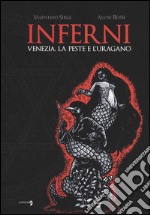 Inferni. Venezia, la peste e l'uragano libro