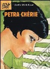 Petra Chérie. Ediz. integrale libro