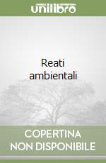 Reati ambientali