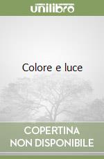 Colore e luce libro