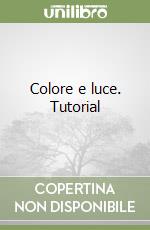 Colore e luce. Tutorial libro