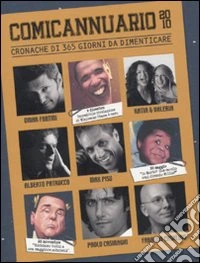 ComicAnnuario 2010. Cronache di 365 giorni da dimenticare libro