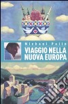 Viaggio nella nuova Europa libro