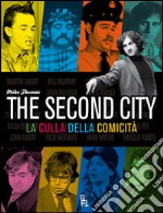 The second city. La culla della comicità libro