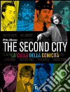 The second city. La culla della comicità libro