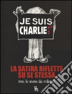 Je suis Charlie? La satira riflette su se stessa (ma le viene da ridere)