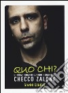 Quo chi? Di cosa ridiamo quando ridiamo di Checco Zalone libro