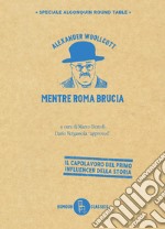 Mentre Roma brucia. Ediz. illustrata