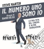 Il numero uno sono io. La mia vita nel cinema e altre divagazioni libro