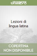 Lezioni di lingua latina libro