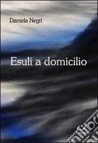 Esuli a domicilio